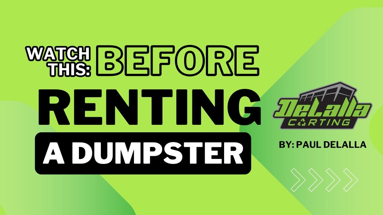 Watch this before renting a dumpster, by Paul DeLalla